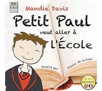 Mandie Davis Petit Paul veut aller à l'École (Tascabile) Petit Paul