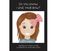 Mandie Wilder Do You Know I Love Your Bow? (Copertina rigida)