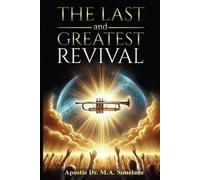 Mandlenkhosi Simelane The Last and Greatest Revival (Tascabile)