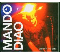 Mando Diao - Down in the Past