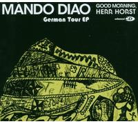Mando Diao - Good Morning,Herr Horst