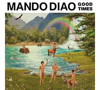 Mando Diao - Good Times: Limited Edition