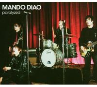 Mando Diao - Paralyzed