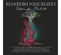 Mandoki Soulmates - Utopia For Realists: Hungarian Pictures