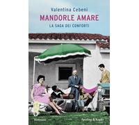 MANDORLE AMARE. LA SAGA DEI CONFORTI - CEBENI VALENTINA - SPERLING & KUPFER