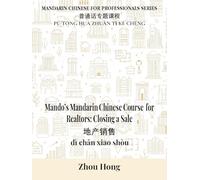 Mando's Mandarin Chinese Course for Realtors: Closing a Sale