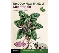 Mandragola. Con espansione online (annotato)
