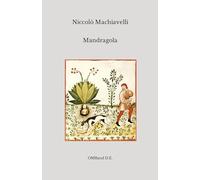 Mandragola: (Edizione Integrale)