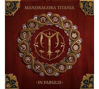 Mandragora Titania - In Fabulis