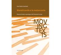 Mandricardo E La Melanconia: Discorsi Diretti E Sproloqui Nell’ Orlando Furioso