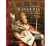 Manduria. Note di storia, tradizioni, cronaca cittadina e curiosità