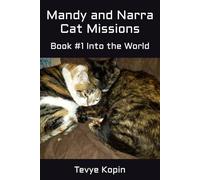 Mandy and Narra Cat Missions: Book #1 Into the World