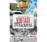 Mandy Baca Discovering Vintage Miami (Tascabile) Discovering Vintage