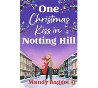Mandy Baggot One Christmas Kiss in Notting Hill (Tascabile)
