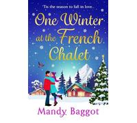 Mandy Baggot One Winter at the French Chalet (Copertina rigida)