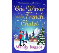 Mandy Baggot One Winter at the French Chalet (Tascabile)