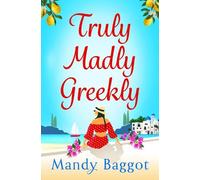 Mandy Baggot Truly, Madly, Greekly (Copertina rigida)