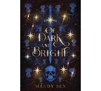 Mandy Bex Of Dark And Bright (Tascabile)