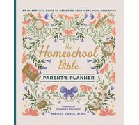 Mandy Davis The Homeschool Bible Parent's Planner (Copertina rigida)
