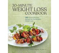 Mandy Enright MS, RDN, RYT 30-Minute Weight Loss Cookbook (Tascabile)