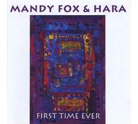 Mandy Fox & Hara - First Time Ever