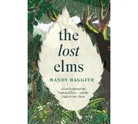 Mandy Haggith The Lost Elms: A Love Letter to O (Tascabile) (PRESALE 07/05/2026)
