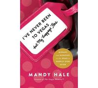 Mandy Hale I've Never Been to Vegas, but My Luggage Has (Tascabile)