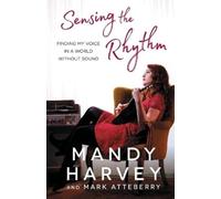 Mandy Harvey Mark Attebury Sensing the Rhythm (Tascabile)