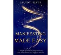 Mandy Hayes Manifesting Made Easy (Tascabile)