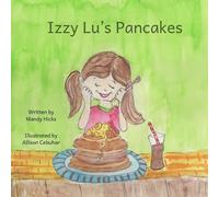 Mandy Hicks Izzy Lu's Pancakes (Tascabile) Izzy Lu's Family Adventures