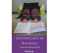 Mandy Jo Adventures in Walking From the Couch to 5K (Tascabile)