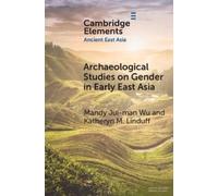 Mandy Jui-man Wu Katheryn Archaeological Studies on Gender in Early (Tascabile)