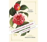 Mandy Kirkby A Victorian Flower Dictionary (Copertina rigida)