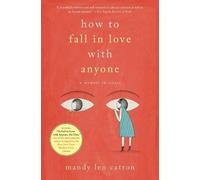 Mandy Len Catron How to Fall in Love with Anyone (Tascabile)