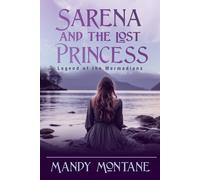 Mandy Montane Sarena and the Lost Princess (Tascabile)
