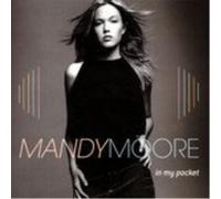 mandy moore - in my pocket cd single 1 In My Pocket (Album Version) 3:38 2 In My Pocket (Brandnew Radio Mix) 3:28 3 In My Pocket (Hex Hector Main 7" Mix) Remix - Hex Hector 3:21 4 In My Pocket (Thunderpuss Club Mix) Remix - Thunderpuss 9:53 Video In My Pocket