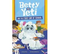 Mandy R Marx Betty the Yeti and the First Day of School (Copertina rigida)