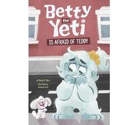Mandy R Marx Betty the Yeti Is Afraid of Teddy (Copertina rigida) Betty the Yeti