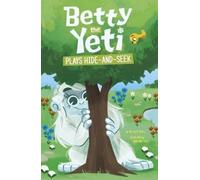 Mandy R Marx Betty the Yeti Plays Hide-And-Seek (Copertina rigida)