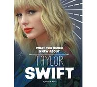 Mandy R. Marx What You Never Knew about Taylor Swift (Copertina rigida)