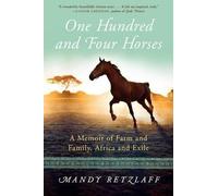 Mandy Retzlaff One Hundred and Four Horses (Tascabile)