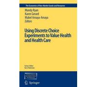 Mandy Ryan Using Discrete Choice Experiments to Value Health and Hea (Tascabile)