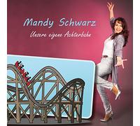 Mandy Schwarz - Unsere Eigene Achterbahn