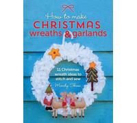 Mandy Shaw How to Make Christmas Wreaths and Garlands (Copertina rigida)
