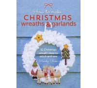 Mandy Shaw How to Make Christmas Wreaths and Garlands (Tascabile)
