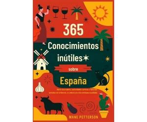 Mane Petterson 365 Conocimientos inútiles sobre España (Tascabile)