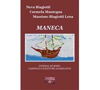 Maneca. Journal de bord: carteggi e scritture alternative
