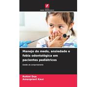 Manejo do medo, ansiedade e fobia odontológica em pacientes pediátricos: Gestão de comportamento