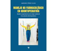 Manejo no farmacológico en Odontopediatría: Desde la experiencia con la mejor evidencia. Una abuela odontopediatra