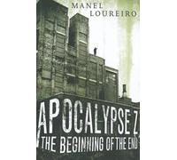 Manel Loureiro The Beginning of the End (Tascabile) Apocalypse Z
